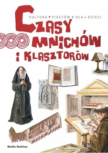 Czasy mnichów i klasztorów. Tu powstała Polska