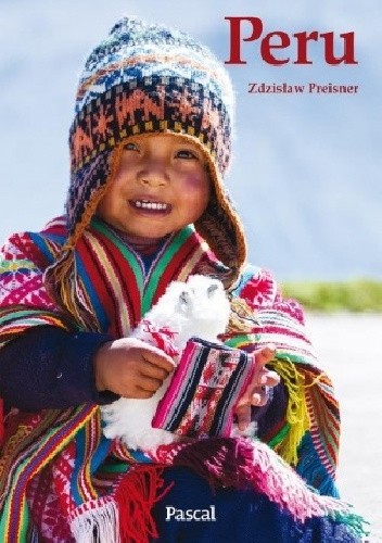 Wyprawy marzeń. Peru