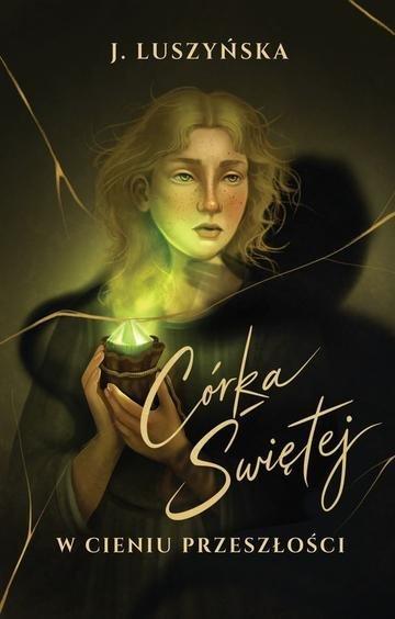 Okładka: Córka Świętej. W cieniu przeszłości