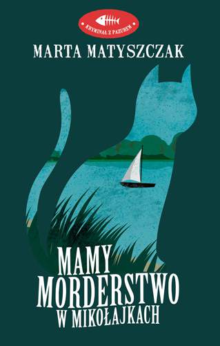 Mamy morderstwo w Mikołajkach. Kryminał z pazurem. Tom 1