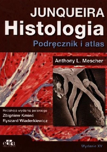 Histologia Junqueira. Podręcznik i atlas