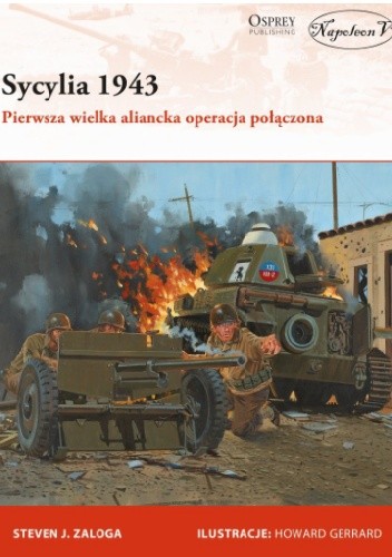 Sycylia 1943. Pierwsza wielka aliancka operacja połączona