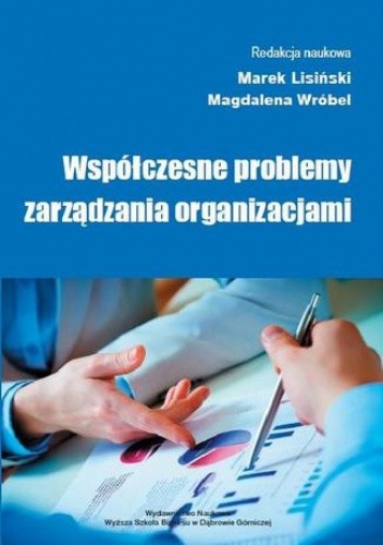 Współczesne problemy zarządzania organizacjami
