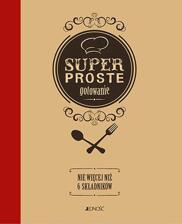 Superproste gotowanie nie więcej niż 6 składników