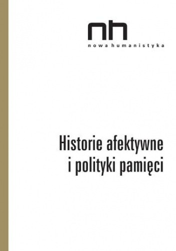 Historie afektywne i polityki pamięci