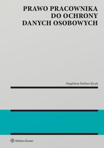 Okładka: Prawo pracownika do ochrony danych osobowych