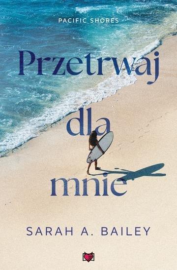 Okładka: Przetrwaj dla mnie. Pacific Shores. Tom 4
