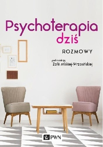 Psychoterapia dziś. Rozmowy