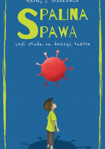 Spalina spawa, czyli etiuda na dziesięć taktów