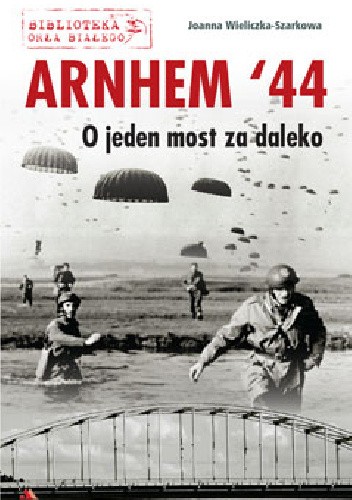 Arnhem ?44. O jeden most za daleko