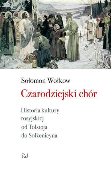 Czarodziejski chór historia kultury rosyjskiej od tołstoja do sołżenicyna