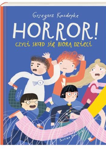 Horror! czyli skąd się biorą dzieci wyd. 2020