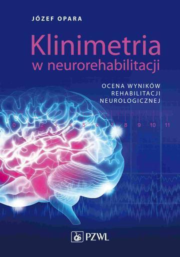 Klinimetria w neurorehabilitacji. Ocena wyników rehabilitacji neurologicznej