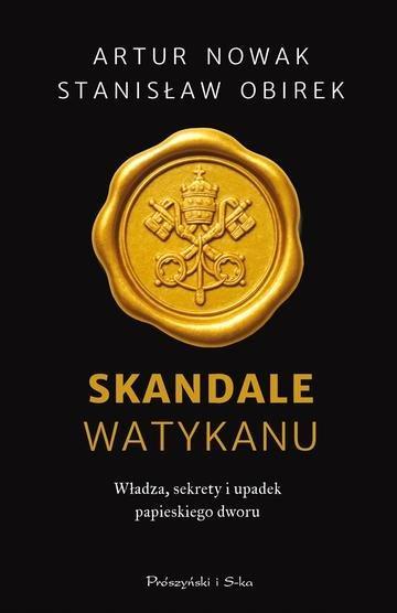 Okładka: Skandale Watykanu. Władza, sekrety i upadek papieskiego dworu. Duże Litery