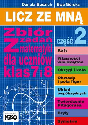 Licz ze mną zbiór zadań z matematyki dla uczniów klas 7 i 8 część 2
