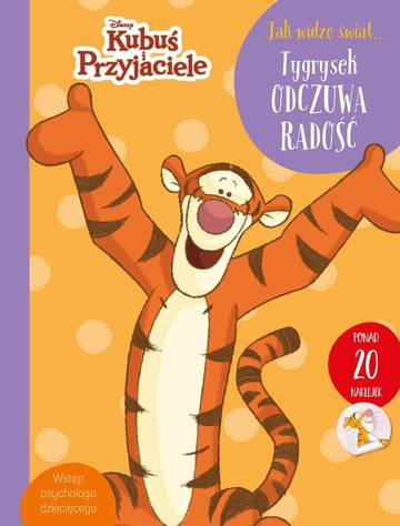 Jak widzę świat… Tygrysek odczuwa radość. Kubuś i Przyjaciele