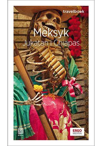 Meksyk. Jukatan i Chiapas. Travelbook wyd. 3