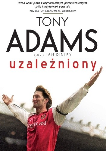Tony Adams. Uzależniony
