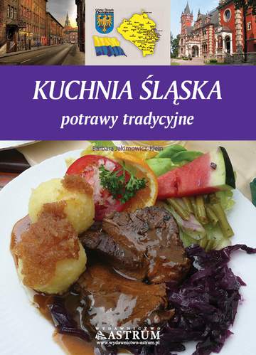 Kuchnia śląska potrawy tradycyjne