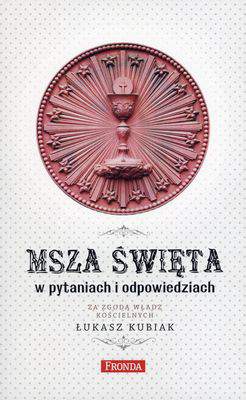 Msza Święta w pytaniach i odpowiedziach wyd. 2