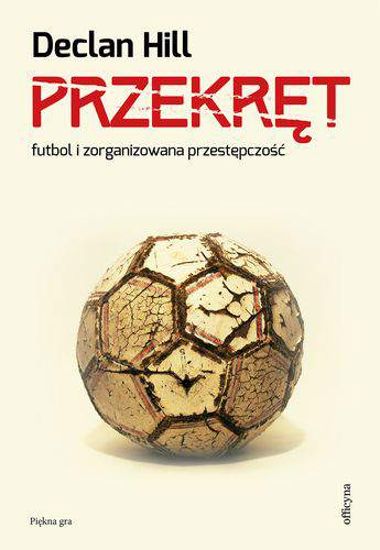 Przekręt futbol i zorganizowana przestępczość