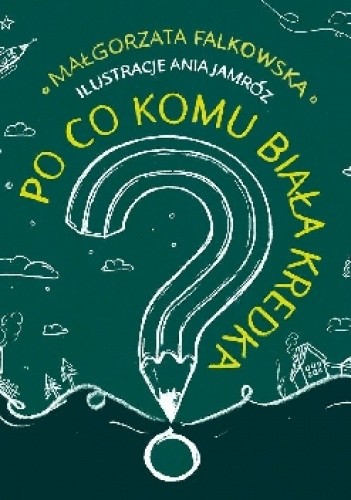 Po co komu biała kredka?