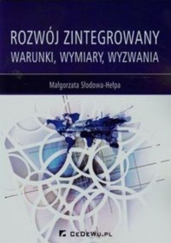 Rozwój zintegrowany. Warunki, wymiary, wyzwania
