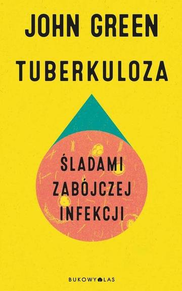 Tuberkuloza. Śladami zabójczej infekcji