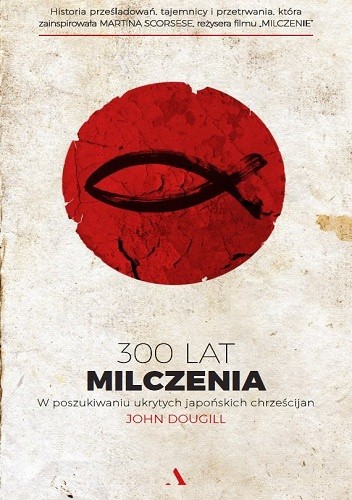 300 lat milczenia: W poszukiwaniu ukrytych japońskich chrześcijan