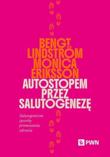Autostopem przez salutogenezę. Salutogeniczne sposoby promowania zdrowia