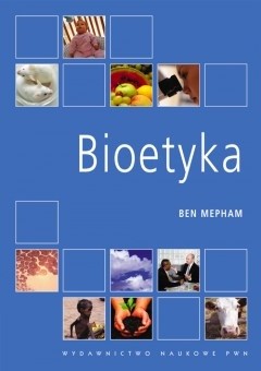 Bioetyka. Wprowadzenie dla studentów nauk biologicznych.