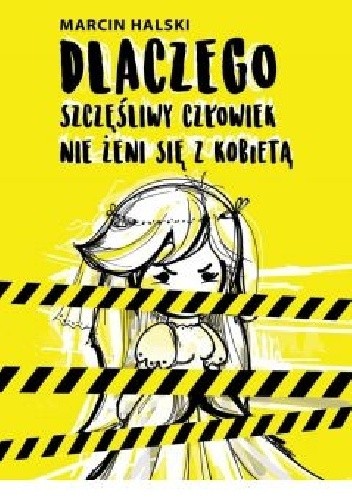 Dlaczego szczęśliwy człowiek nie żeni się z kobietą