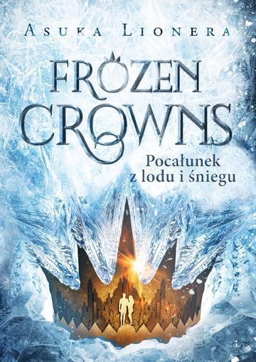 Frozen Crowns. Pocałunek z lodu i śniegu