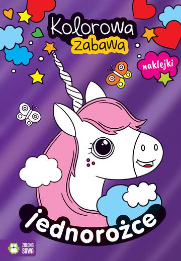 Jednorożce. Kolorowa zabawa