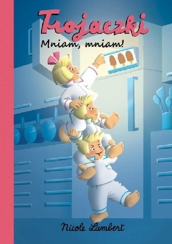 Trojaczki. Mniam, mniam!