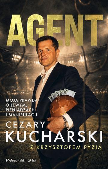 Agent. Moja prawda o Lewym, pieniądzach i manipulacji