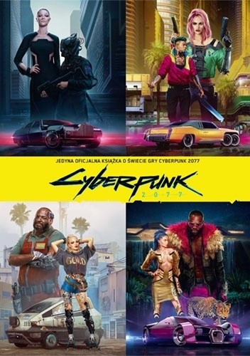 Cyberpunk 2077. Jedyna oficjalna książka o świecie gry Cyberpunk 2077