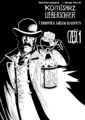 Komisarz Ueberschaer i Tajemnica Świętego Benedykta. Część 1.