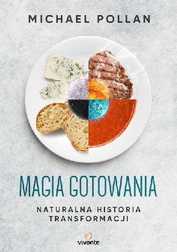 Magia gotowania. Naturalna historia transformacji