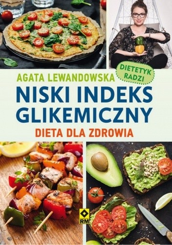 Niski indeks glikemiczny. Dieta dla zdrowia