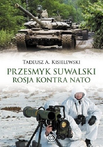 Przesmyk suwalski. Rosja kontra NATO