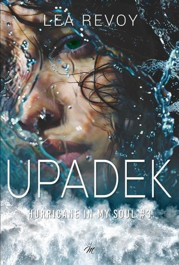 Okładka: Upadek. Hurricane in my soul . Tom 3