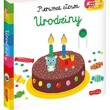 Urodziny. Akademia mądrego dziecka. Pierwsze słowa