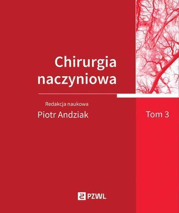 Chirurgia naczyniowa. Tom 3