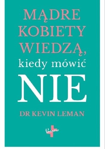Mądre kobiety wiedzą, kiedy mówić NIE
