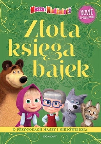 Masza i Niedźwiedź. Tom 2. Złota księga bajek