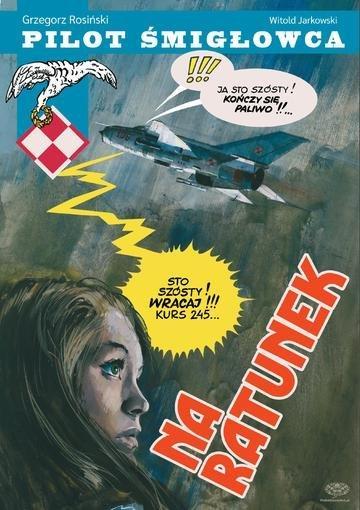 Okładka: Na ratunek. Pilot śmigłowca wyd. 4