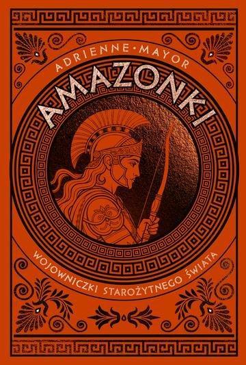 Okładka: Amazonki. Wojowniczki starożytnego świata