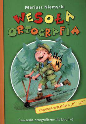 Wesoła ortografia pisownia wyrazów z h i ch