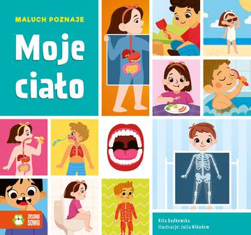 Moje ciało. Maluch poznaje